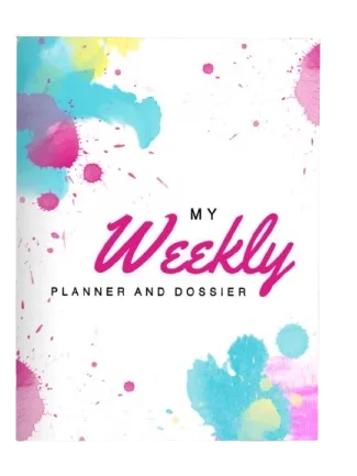 Weekly Planner & Dossier: Your Blueprint For An Organized Week