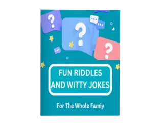 Fun Riddles And Witty Jokes (For The Whole Family)