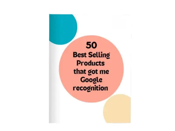 50 Products That Got Me Google Recognition + Full Manufacturers’ List (eBook)