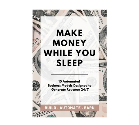 10 Automated Businesses That Make Money While You Sleep (eBook)